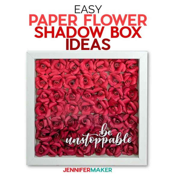 Paper Flower Shadow Box Ideas + Hand Lettered Designs!