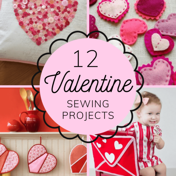 12 Valentine Sewing Projects