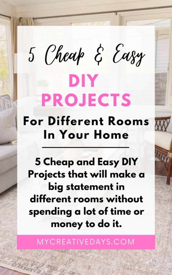 5 Cheap and Easy DIY Projects For Your Home